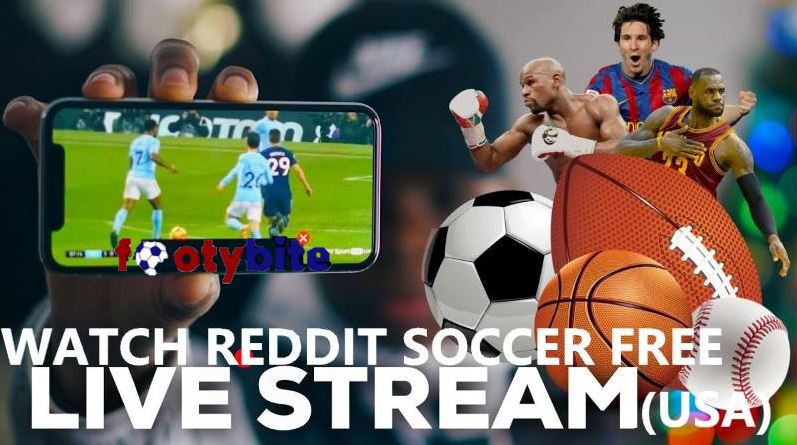 watch-reddit-soccer-streams-in-the-united-states-for-free-with-footybite-