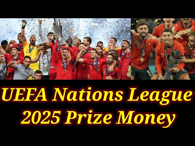 UEFA Nations League 2025: Prize Money Revealed for Finalists